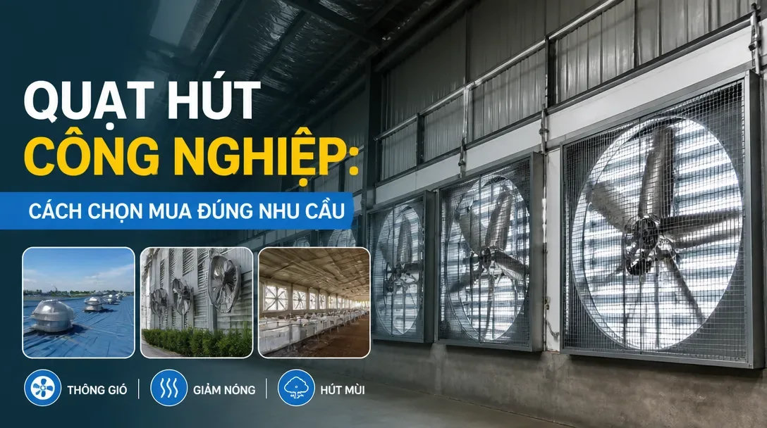 thumbnail quat hut cong nghiep cach chon mua dung nhu cau